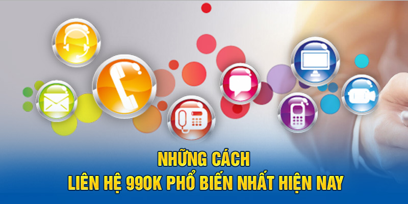 Liên hệ 99ok các cược thủ tham gia cần nhớ một số điều